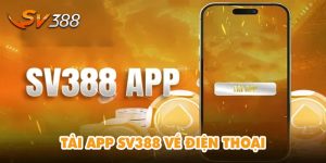 Hướng dẫn tải app Sv388 về điện thoại Ios và Android